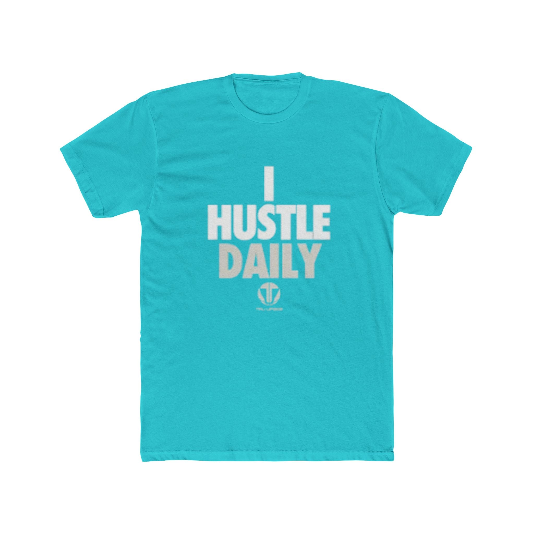 Tru Upside - I Hustle Daily