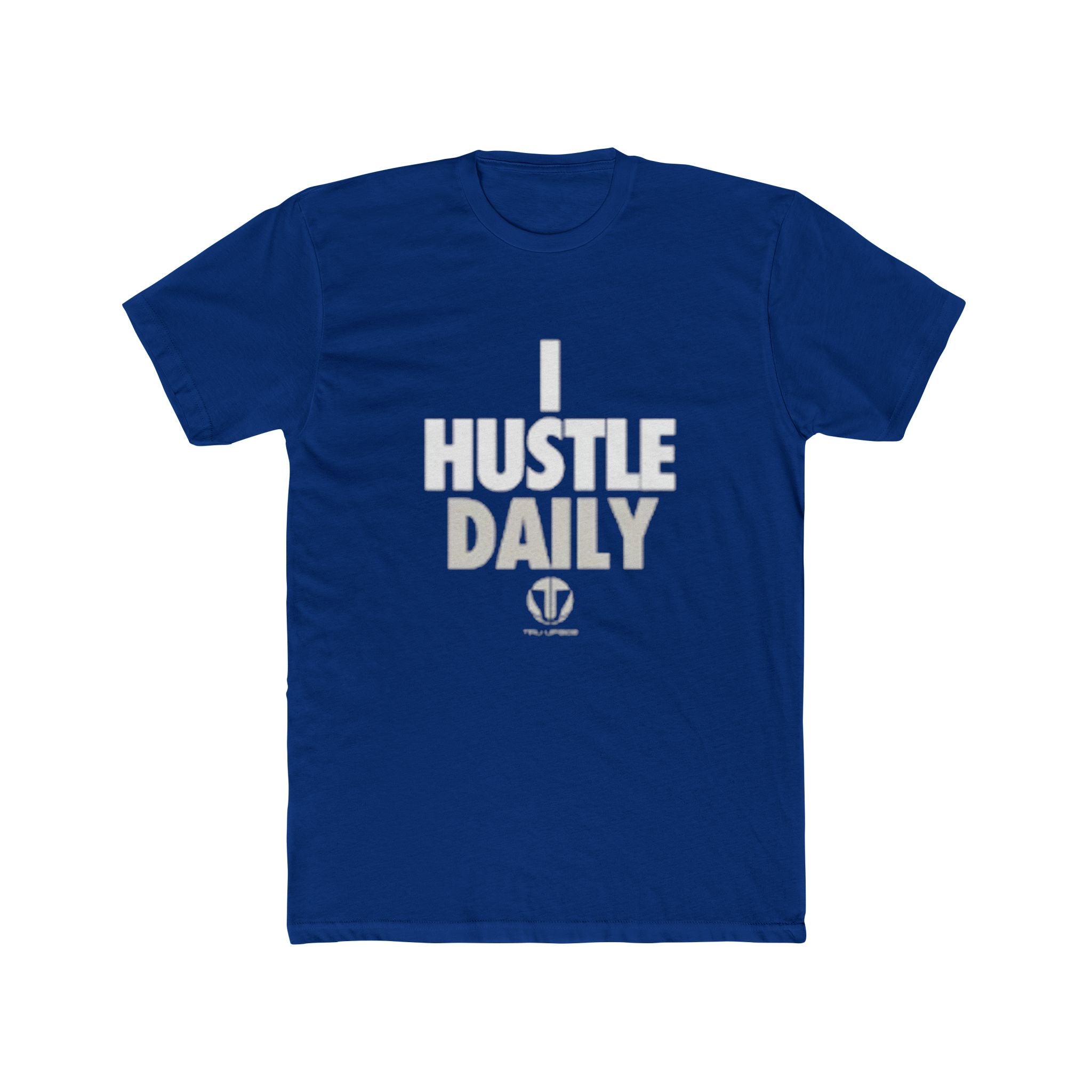 Tru Upside - I Hustle Daily